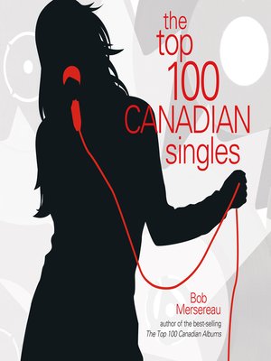 cover image of The Top 100 Canadian Singles